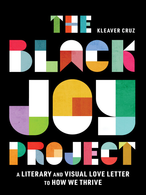 Title details for The Black Joy Project by Kleaver Cruz - Available